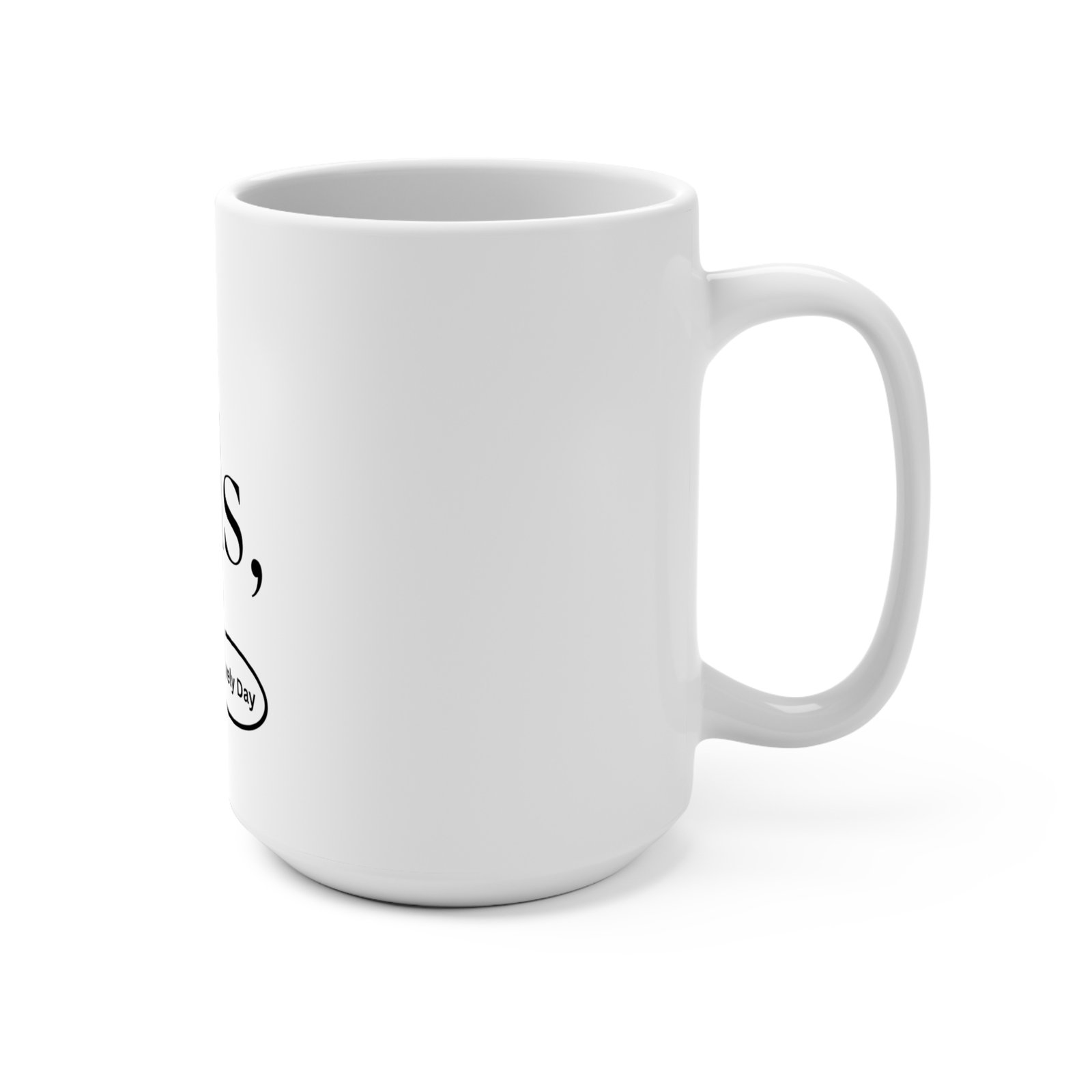 Inspirational Love Mug - 15oz Ceramic Coffee Cup - Image 2